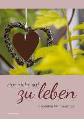 Heft A5 - Hör nicht auf zu leben 