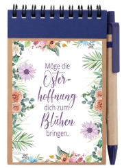Notizblock A7 mit Kuli - Möge die Osterhoffnung dich zum Blühen bringen 